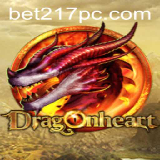 Unveiling the Mystique of DragonHeart and the Intrigue of Bet217